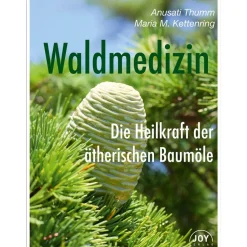 PRIMAVERA Bücher Waldmedizin - Die Heilkraft der ätherischen Baumöle von